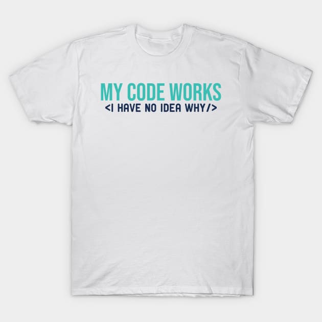 My code works and I don't know why T-Shirt by StoreDay